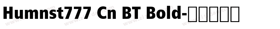 Humnst777 Cn BT Bold字体转换